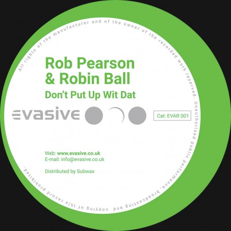 Rob Pearson & Robin Ball - Don't Put Up Wit Dat / The Right Vibes