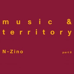 N-Zino - Music & Territory (Part 2) (incl. Fred P Reshape)