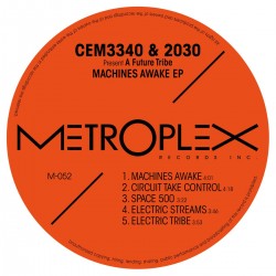 CEM3340 & 2030 present A Future Tribe - Machines Awake EP