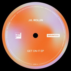 J.K. Rollin - Get On It EP