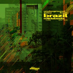 Rolldabeetz - Underground Tales From Brazil (Curitiba 2010 - 2019)