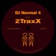 DJ Normal 4 - 2 TraxX