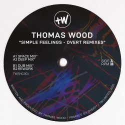 Thomas Wood, Overt - Simple Feelings Overt Remixes LP