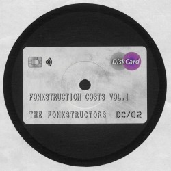 The Fonkstructors - Fonkstruction Costs Vol. I