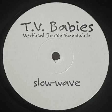 T.V. Babies - Vertical Bacon Sandwich