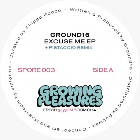Ground16 - Excuse Me (Incl. Pistaccio Remix)