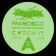 Francisco - Catch It