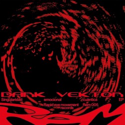 Dark Vektor - Singularidad Emocional Cuàntica EP