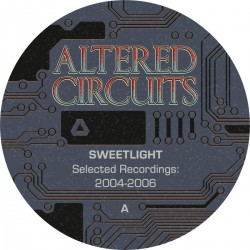 Sweetlight - Selected Recordings 2004 - 2006