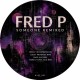 Fred P - Someone Remixed