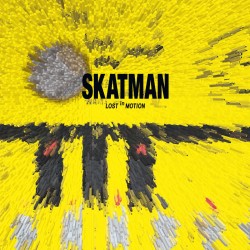 Skatman - Lost In Motion LP 2x12"