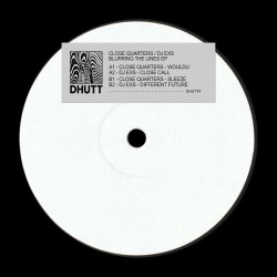 Close Quarters, DJ EXS - Blurring The Lines EP