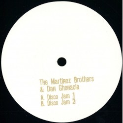 The Martinez Brothers & Dan Ghenacia - Disco Jam Ep