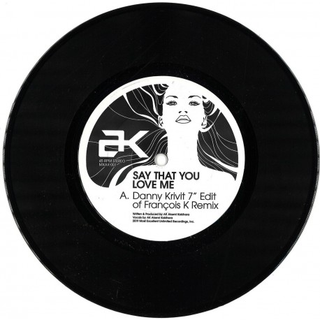 Ak -Say That You Love Me
