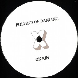 POLITICS OF DANCING/OKAIN/ROWLANZ - Politics Of Dancing X Okain & Rowlanz