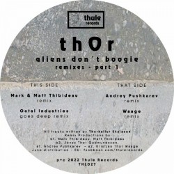 Thor - Aliens Don't Boogie Remixes Part 1