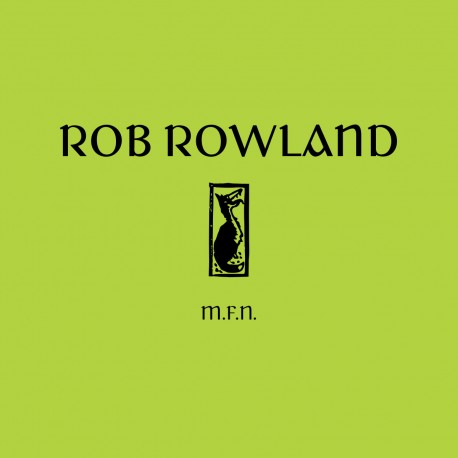 Rob Rowland - M.F.N. (w/ Dylan Forbes Remix)