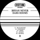 Bryan Never - Dark Rooms
