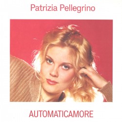 PATRIZIA PELLEGRINO - AUTOMATICAMORE LP