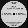 BEQA - Famous Station EP