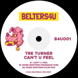 Tre Turner - Can’t U Feel EP
