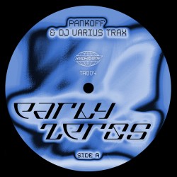 Pankoff, Dj Varius Trax - Early Zeros