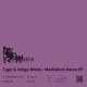 Tagir & Indigo Minds - Meditation Dance EP