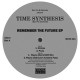 Time Synthesis - Remember The Future EP