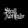 Shall Not Fade