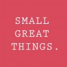 Small Great Things